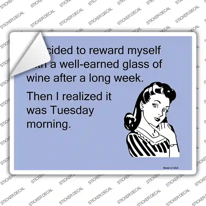 I decided to reward myself Novelty Rectangle Sticker Decal