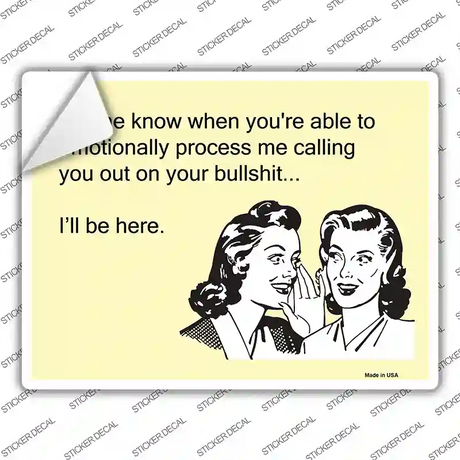 Let Me Know When Novelty Rectangle Sticker Decal