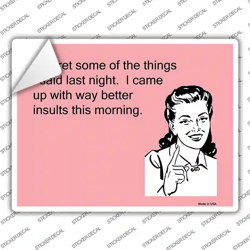 I Regret Some Things I Said Novelty Rectangle Sticker Decal