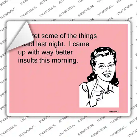 I Regret Some Things I Said Novelty Rectangle Sticker Decal