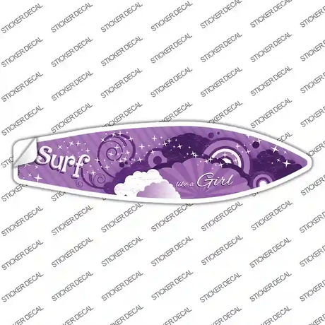 Surf Like A Girl Novelty Surfboard Sticker Decal