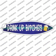 Drink Up Bitches Novelty Surfboard Sticker Decal