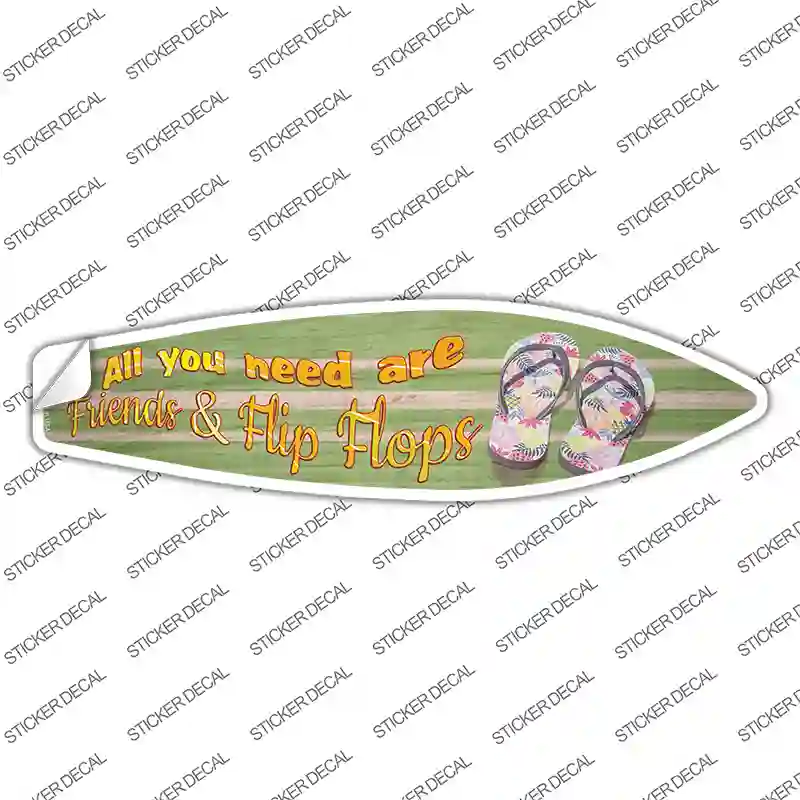 All You Need Are Friends Novelty Surfboard Sticker Decal