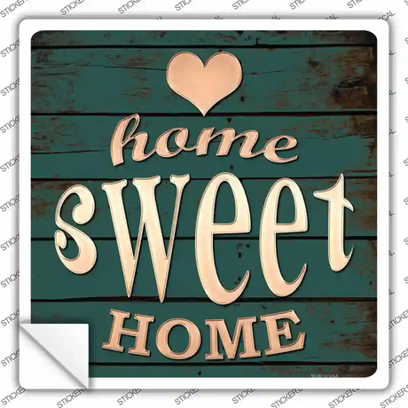 Home Sweet Home Novelty Square Sticker Decal
