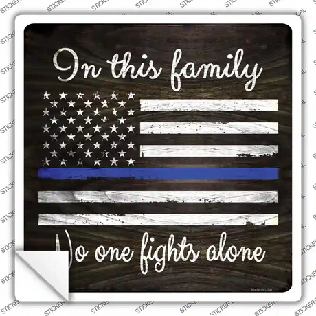 In This Family Police Novelty Square Sticker Decal
