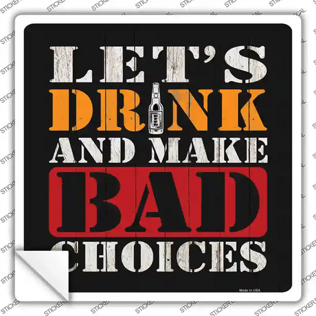 Lets Drink Novelty Square Sticker Decal