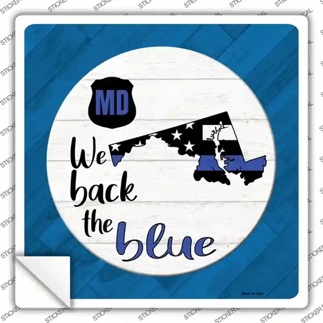 Maryland Back The Blue Novelty Square Sticker Decal