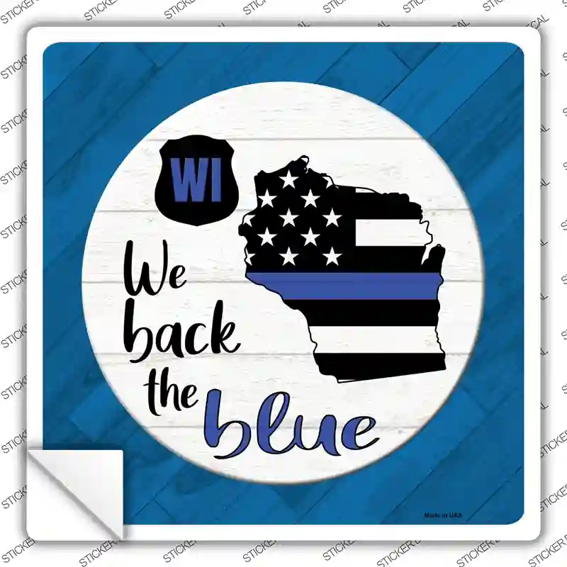 Wisconsin Back The Blue Novelty Square Sticker Decal