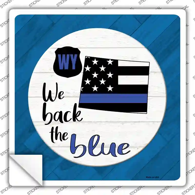 Wyoming Back The Blue Novelty Square Sticker Decal