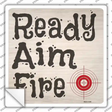 Ready Aim Fire Novelty Square Sticker Decal
