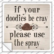 Doodies Be Crazy Use Spray Novelty Square Sticker Decal