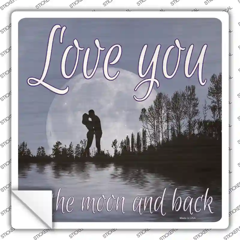 Love You to the Moon and Back Novelty Square Sticker Decal