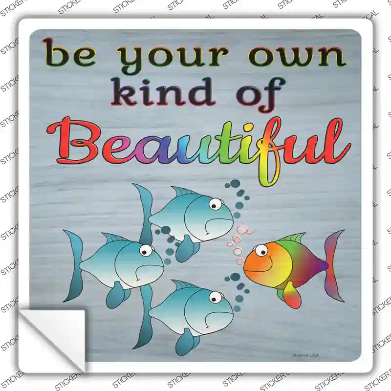 Own Kind of Beautiful Novelty Square Sticker Decal