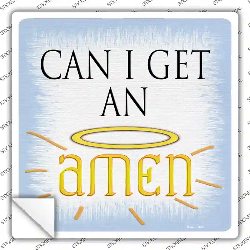 Can I Get an Amen Novelty Square Sticker Decal