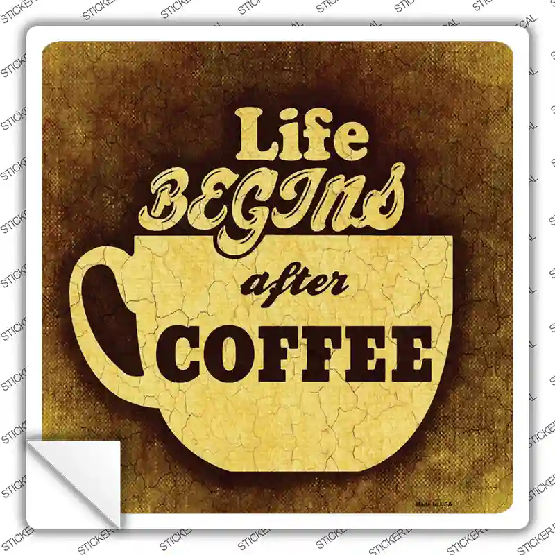 Life Begins After Coffee Novelty Square Sticker Decal