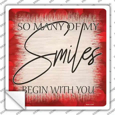 Smiles Begin with You Novelty Square Sticker Decal