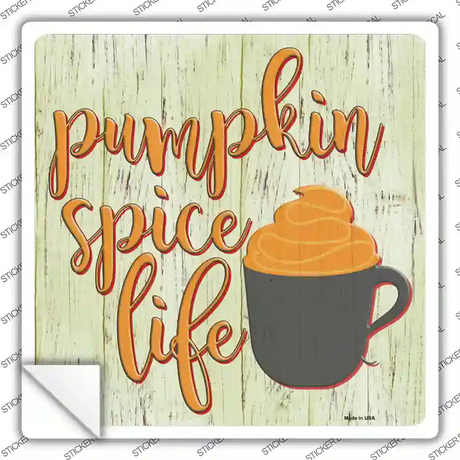 Pumpkin Spice Life Novelty Square Sticker Decal