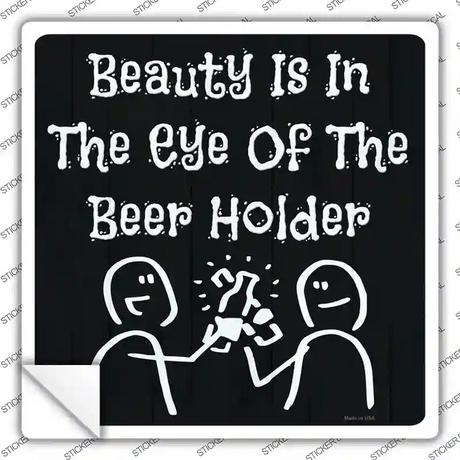 Eye of the Beer Holder Novelty Square Sticker Decal