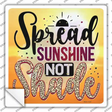 Spread Sunshine Not Shade Novelty Square Sticker Decal