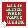 Life Is Better Novelty Square Sticker Decal