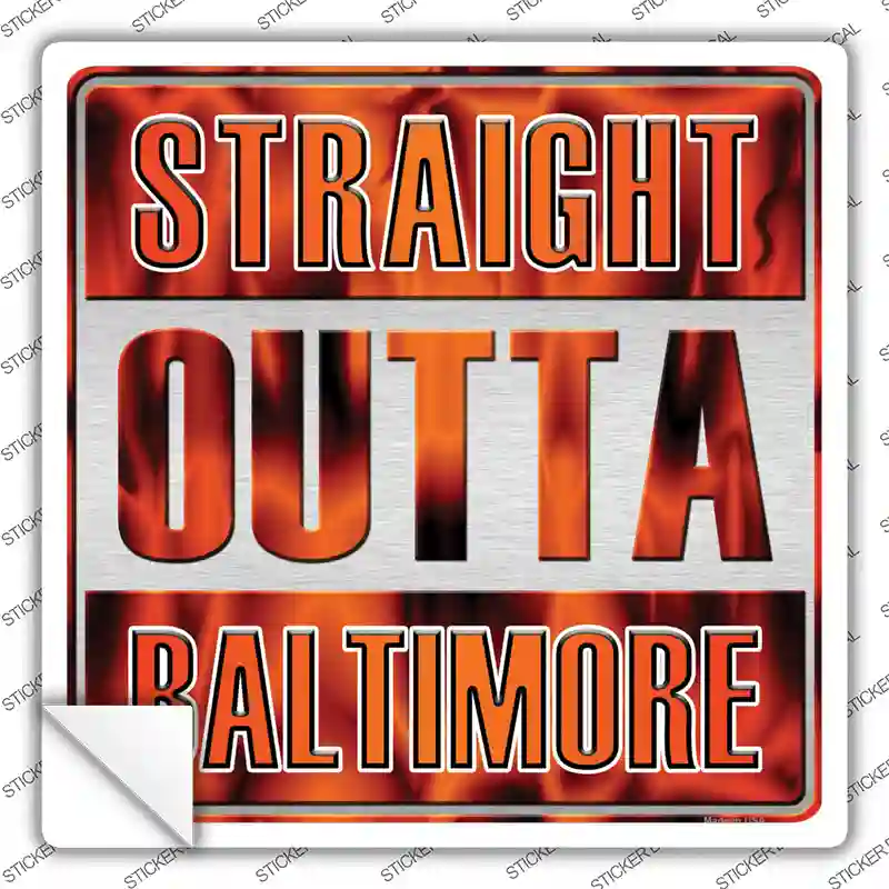 Straight Outta Baltimore City Novelty Square Sticker Decal