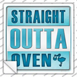 Straight Outta Oven Boy Novelty Square Sticker Decal
