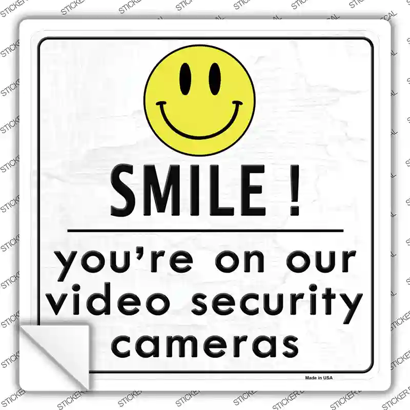 Smile! Youre On Our Security Cameras Novelty Square Sticker Decal