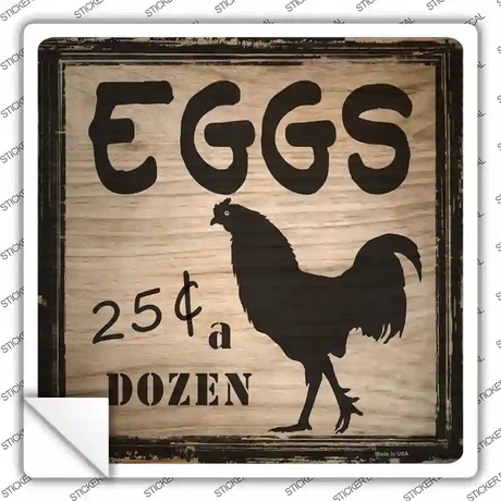 Eggs 25 Cents A Dozen Novelty Square Sticker Decal