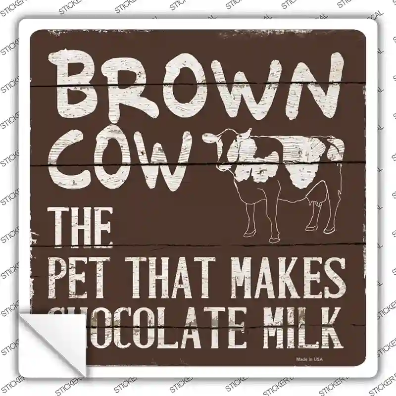 Brown Cow Brown Milk Novelty Square Sticker Decal