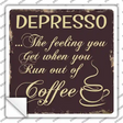 Depresso Novelty Square Sticker Decal