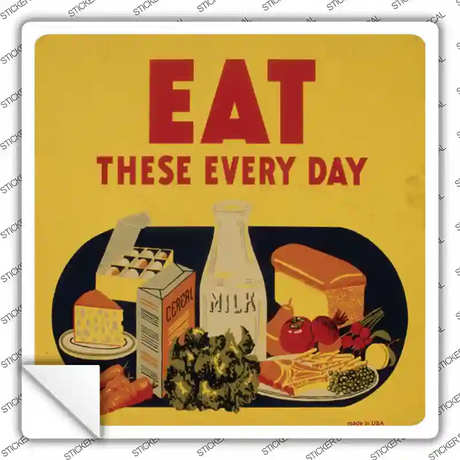 Eat These Everyday Novelty Square Sticker Decal
