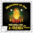 Welcome to the Firepit Novelty Square Sticker Decal