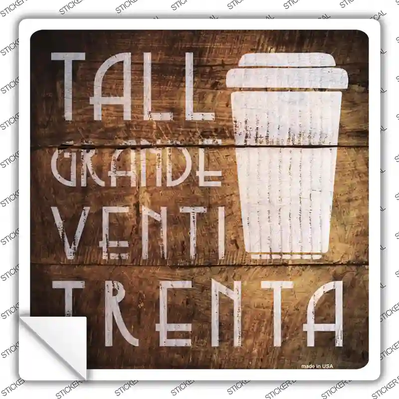 Tall Grande Venti Painted Stencil Novelty Square Sticker Decal