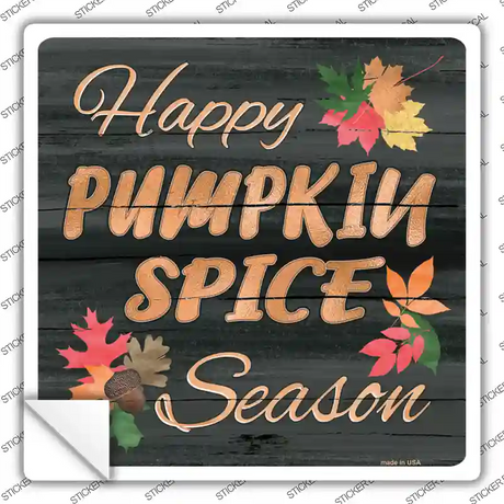 Pumpkin Spice Season Novelty Square Sticker Decal