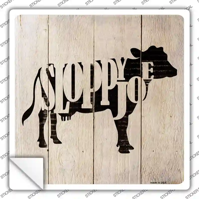 Cows Make Sloppy Joes Novelty Square Sticker Decal