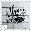 Always Kiss Me Goodnight Novelty Square Sticker Decal