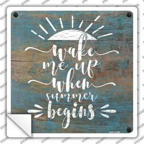 When Summer Begins Novelty Square Sticker Decal