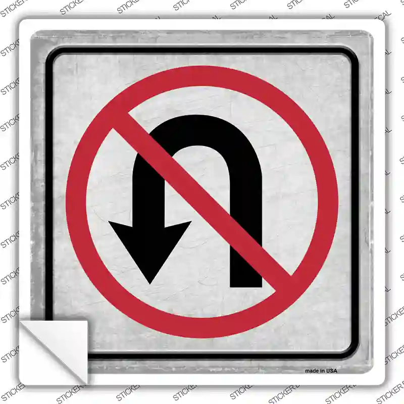 No U-Turn Novelty Square Sticker Decal