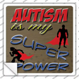 Autism Super Power Novelty Square Sticker Decal