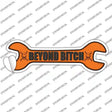 Beyond Bitch Novelty Wrench Sticker Decal