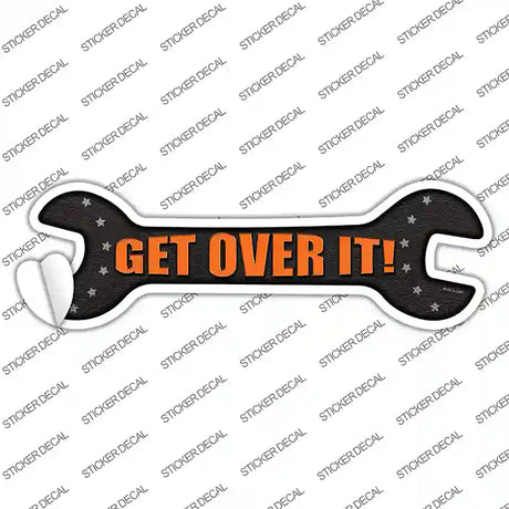 Get Over It Novelty Wrench Sticker Decal