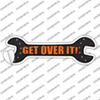 Get Over It Novelty Wrench Sticker Decal