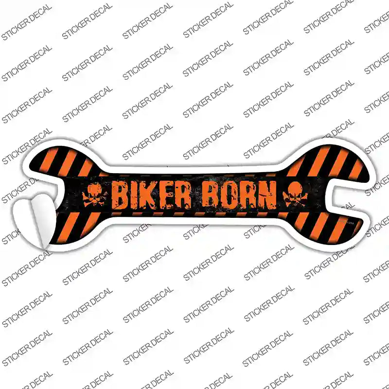 Biker Born Novelty Wrench Sticker Decal