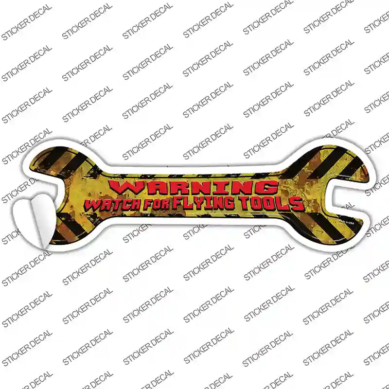 Watch For Flying Tools Novelty Wrench Sticker Decal
