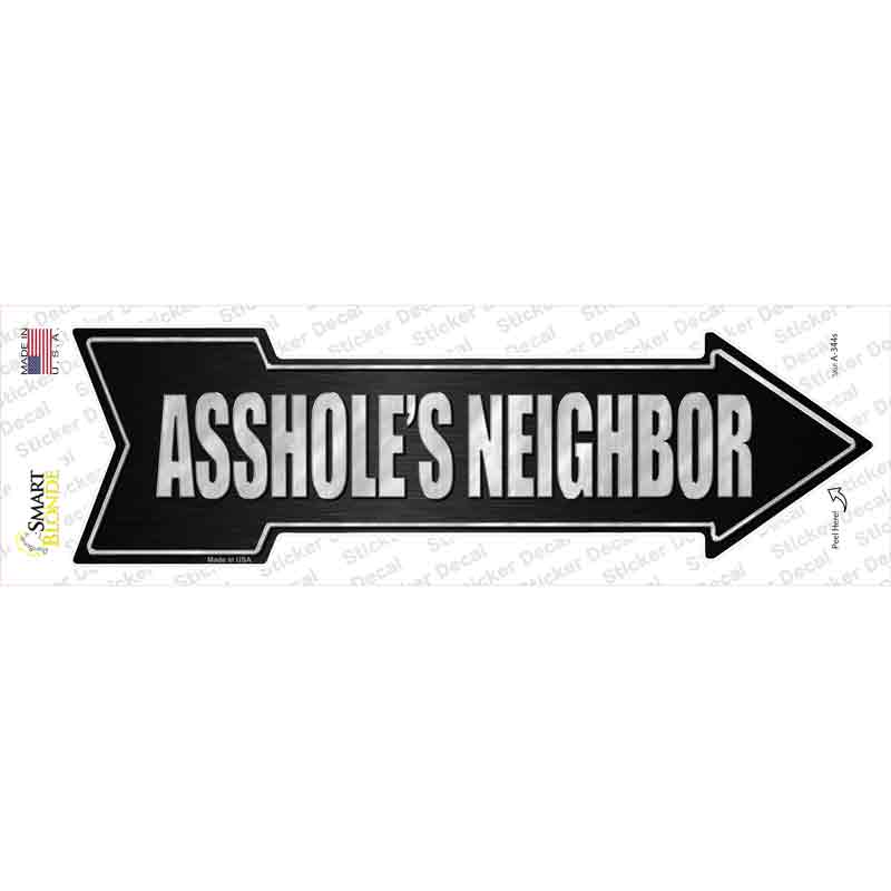 Assholes Neighbor Novelty Arrow Sticker Decal