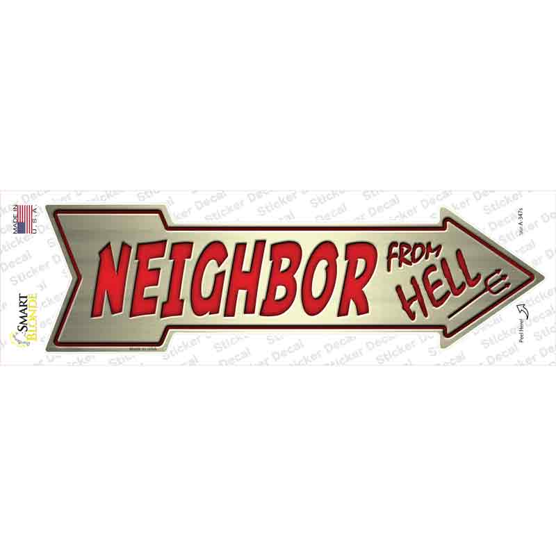 Neighbor From Hell Novelty Arrow Sticker Decal