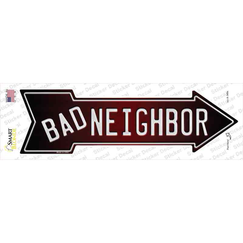 Bad Neighbor Novelty Arrow Sticker Decal