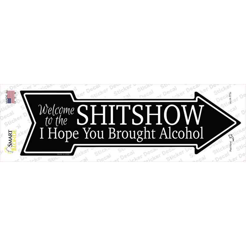 Welcome to the Shitshow Novelty Arrow Sticker Decal