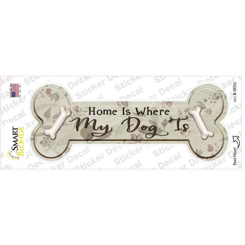 Where My Dog Is Novelty Bone Sticker Decal Small