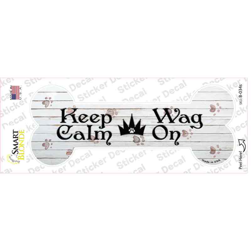 Keep Calm Wag On Novelty Bone Sticker Decal Small
